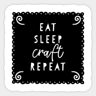 Eat Sleep Craft Repeat Sticker